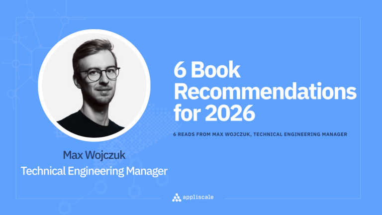 6 Books to Bridge the Gap Between Engineering and Leadership: Recommendations from Max Wojczuk